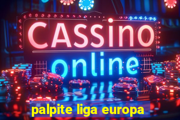 palpite liga europa